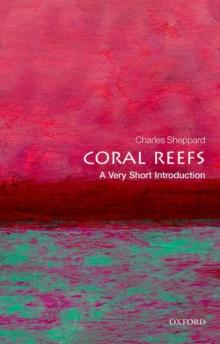 Coral Reefs: A Very Short Introduction - Arthur Beale