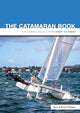 The Catamaran Book (Catamaran Sailing From Start to Finish) by Tom & Brian Phipps