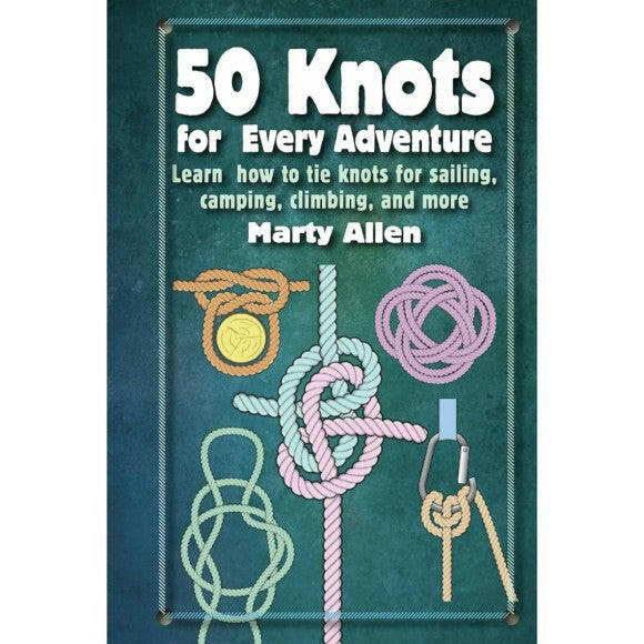 50 Knots For Every Adventure Book.