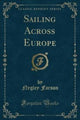 Sailing Across Europe - Arthur Beale