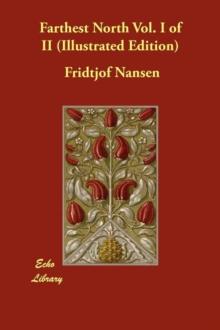 Farthest North Vol 1 of 2 Nansen - Arthur Beale