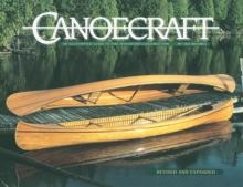 Canoecraft: An Illustrated Guide to Fine Woodstrip Construction - Arthur Beale