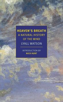 Heaven's Breath - A Natural History of the Wind - Arthur Beale