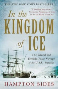 You added <b><u>In the Kingdom of Ice : The Grand and Terrible Polar Voyage of the USS Jeannette</u></b> to your cart.