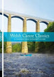 Welsh Canoe Classics : A Canoeist and Kayaker's Guide - Arthur Beale