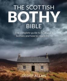 The Scottish Bothy Bible - Arthur Beale