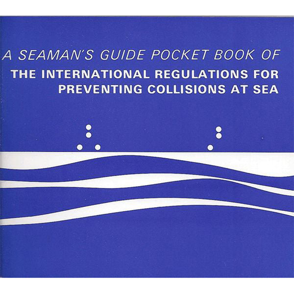 Pocket Book of the International Regulations for Preventing Collisions at Sea : A Seaman's Guide