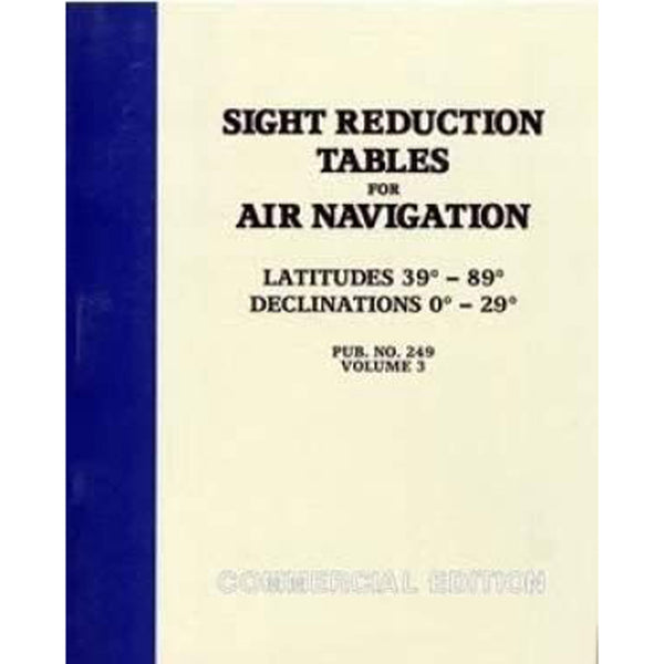 Sight Reduction Tables for Air Navigation Vol 3 (Latitudes 39-89)